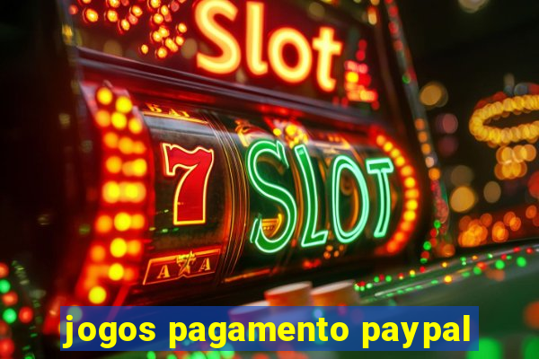 jogos pagamento paypal